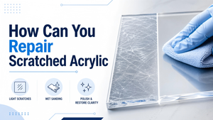 How Can You Repair Scratched Acrylic.png