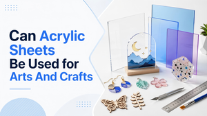 Can Acrylic Sheets Be Used for Arts And Crafts.png